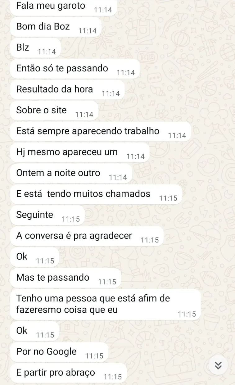 Conversa de WhatsApp de um cliente: “Está sempre a aparecer trabalho”